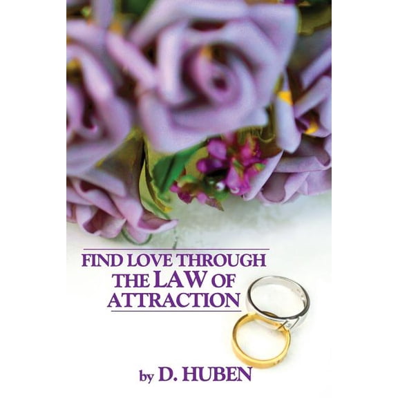Find Love Through The Law of Attraction (Paperback)