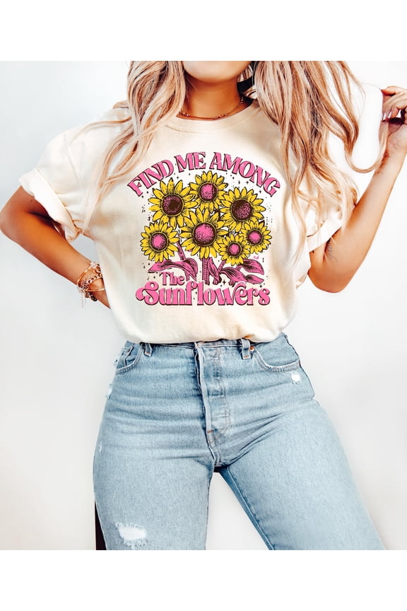 Find Me Among The Sunflowers Shirt, Flower Shirt, Summer T Shirt, Spring Shirt, Preppy, Boho Floral, Wildflowers Shirt Tshirt All Size S-5XL