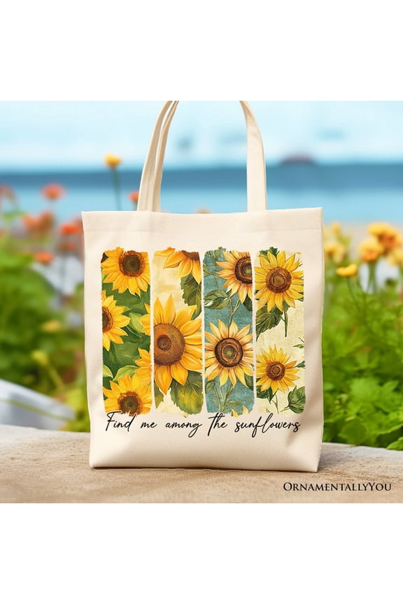 Find Me Among the Sunflowers Floral Canvas Tote Bag, Trendy Women Gift