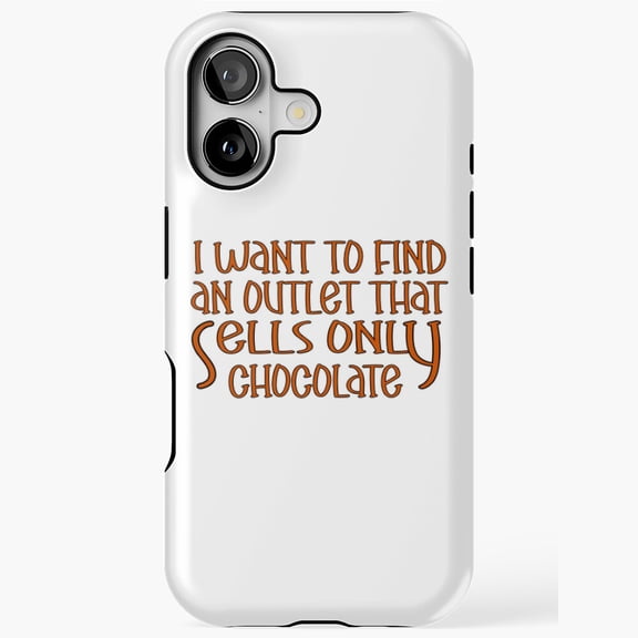 Find Outlet Selling Only Chocolate Funny Text iPhone Case 11 to 17 Pro Max