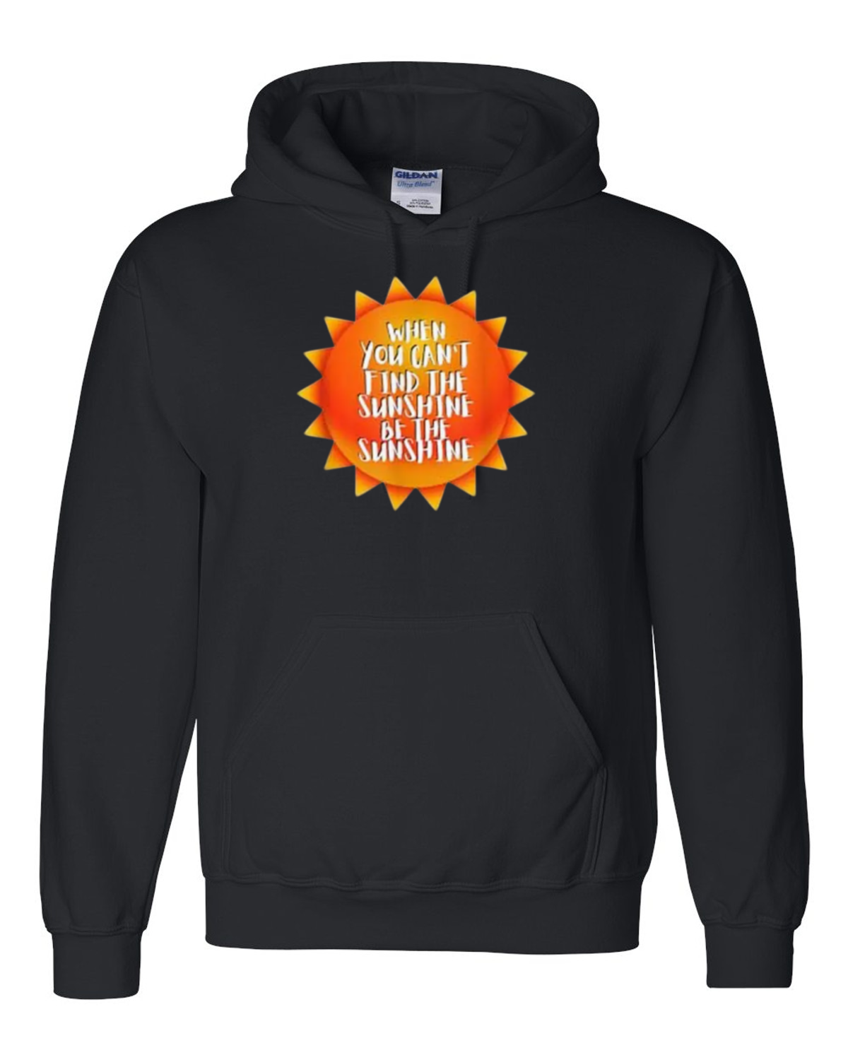 Find The Sunshine Positive Everyday Fun Casual Quote Hoodie Shirt, for ...