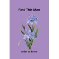 thumbnail image 1 of Find This Man, (Paperback), 1 of 1