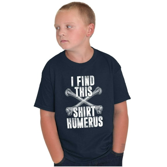 Find This Shirt Humerus Bone Humor Crewneck T Shirts Boy Girl Teen Brisco Brands X