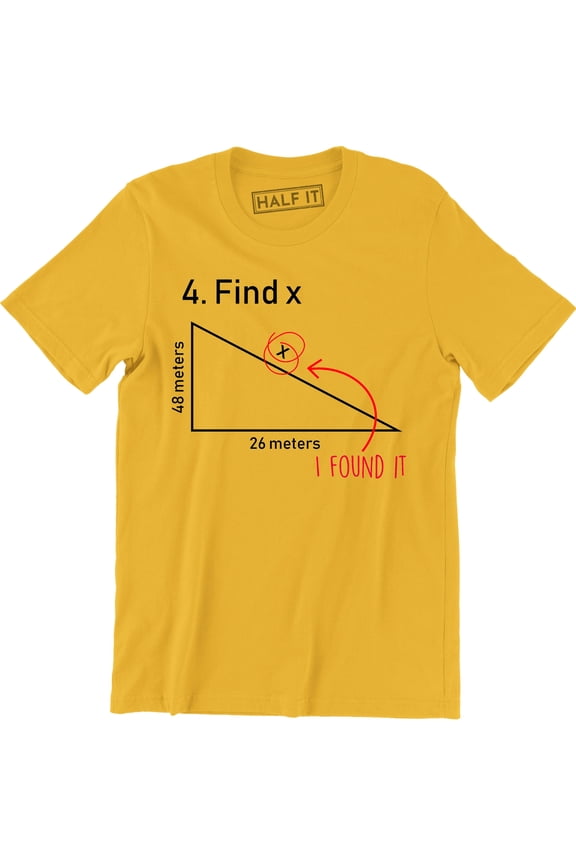 Find X , Homecoming Math Algebra Geometry Funny Student T-Shirt
