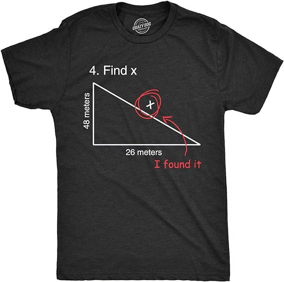 Find X T Shirt Funny Saying Math Teacher Graphic Sarcastic Gift Novelty ...