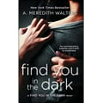thumbnail image 1 of Pre-Owned Find You in the Dark (Paperback) 1476782318 9781476782317, 1 of 1
