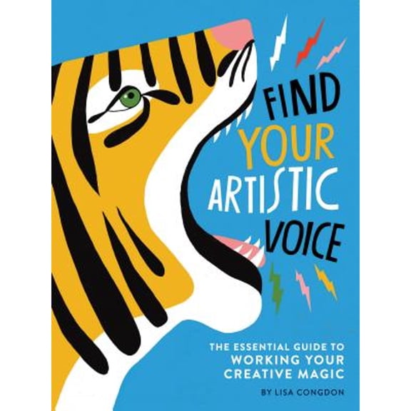 Pre-Owned Find Your Artistic Voice: The Essential Guide to Working Your Creative Magic (Paperback) 1452168865 9781452168869