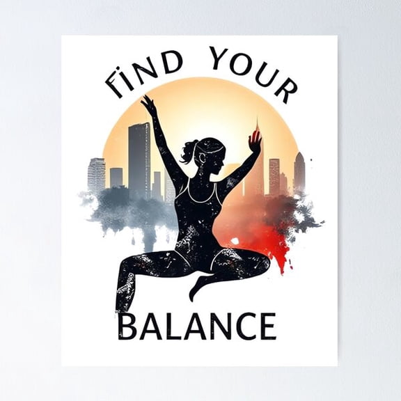 Find Your Balance – Urban Yoga And City Lifestyle Art Poster Wall Art, Modern Wall Decor For Living Room Bedroom, 12x18 UNFRAMED