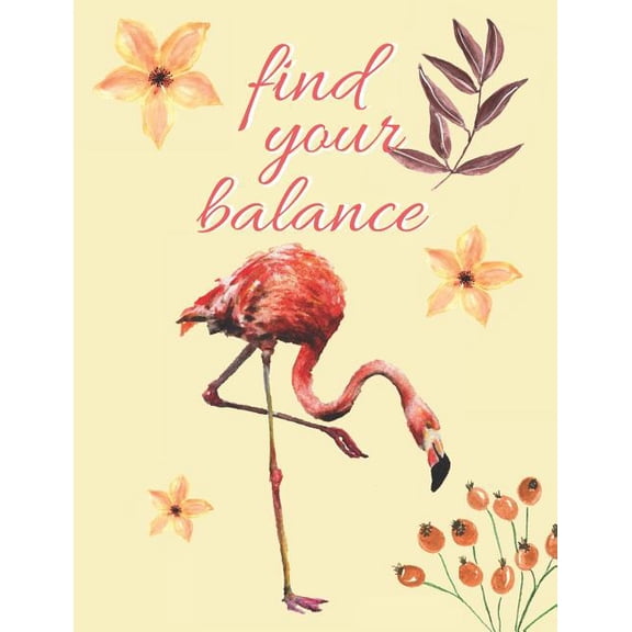 Find Your Balance: Watercolor Flamingo Composition Notebook, Collage Ruled, Great For School Notes (Paperback)