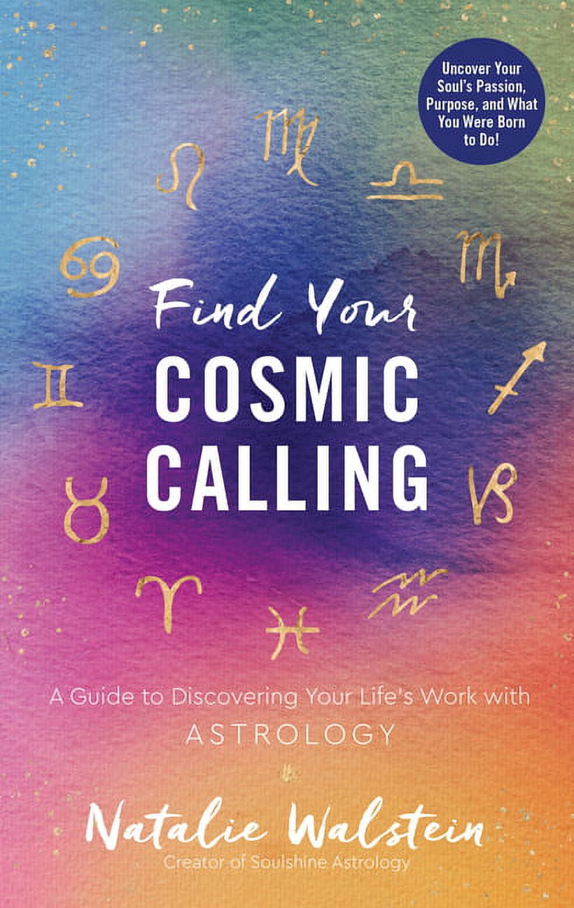 Find Your Cosmic Calling: A Guide to Discovering Your Life's Work with ...