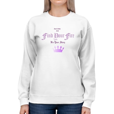 Find Your Fire Gotic Lettering Sweatshirt Women -Image by Shutterstock, Female XX-Large
