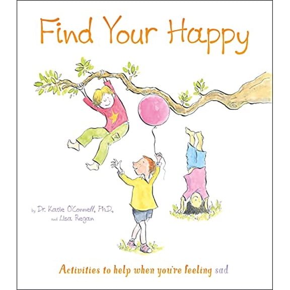 Pre-Owned Find Your Happy: Activities to Help When You're Feeling Sad (Paperback) 1838576924 9781838576929