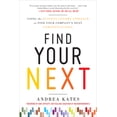 thumbnail image 1 of Pre-Owned Find Your Next: Using the Business Genome Approach to Find Your Company's Next Competitive Edge (Hardcover) 0071778527 9780071778527, 1 of 1