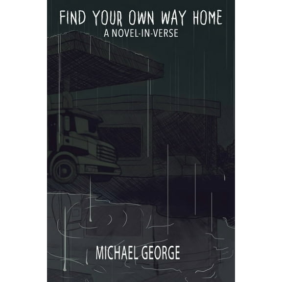 Find Your Own Way Home, (Paperback)