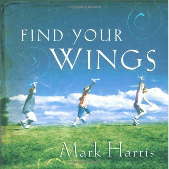 Pre-Owned Find Your Wings (Hardcover) 1416537597 9781416537595