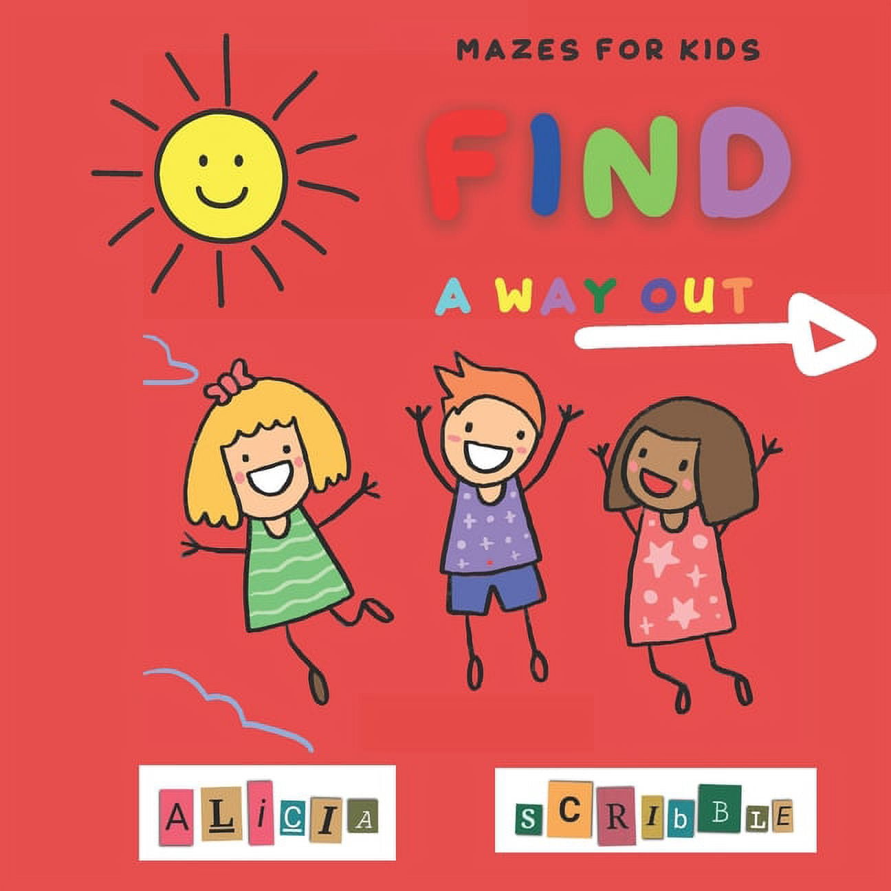 Find a Way Out : Mazes For Kids (Paperback)