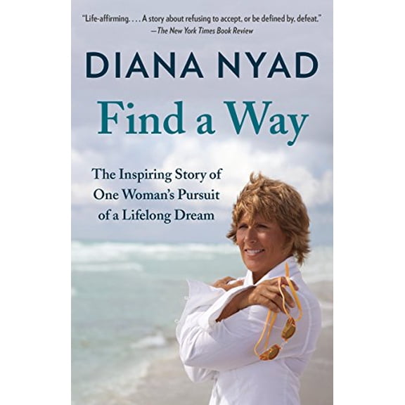 Pre-Owned Find a Way: The Inspiring Story of One Woman's Pursuit of a Lifelong Dream (Paperback) 0804172919 9780804172912