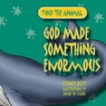 thumbnail image 1 of Find the Animal: God Made Something Enormous (Paperback), 1 of 1