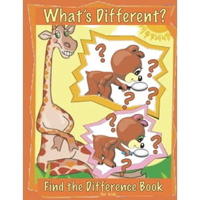 Find the Difference Book for Kids . What's Different?: Find the Difference Books for Ages 2 and Up, (Paperback)