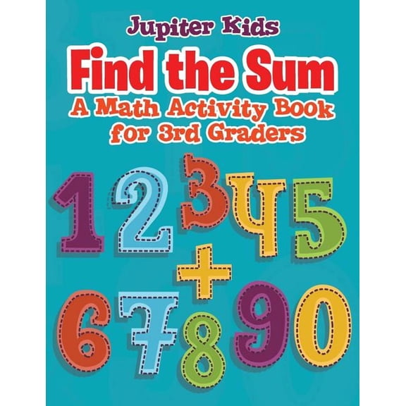 Find the Sum: A Math Activity Book for 3rd Graders (Paperback)