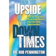 thumbnail image 1 of Pre-Owned Find the Upside of the Down Times (Paperback) 0983275904 9780983275909, 1 of 1