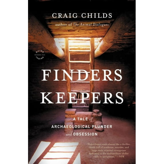 Finders Keepers: A Tale of Archaeological Plunder and Obsession, (Paperback)