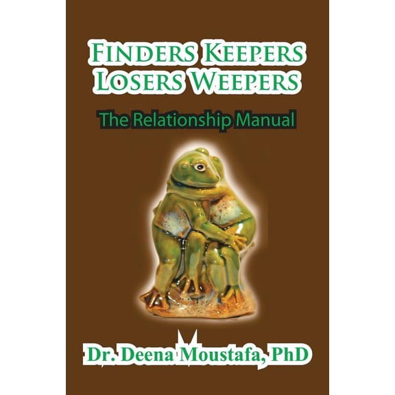 Finders Keepers Losers Weepers---The Marriage Manual, (Paperback)