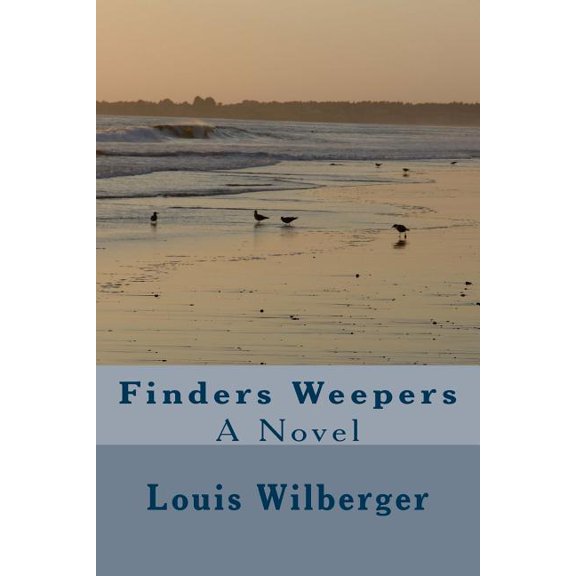 Finders Weepers (Paperback) by Louis a Wilberger