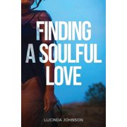 Finding A Soulful Love, Paperback