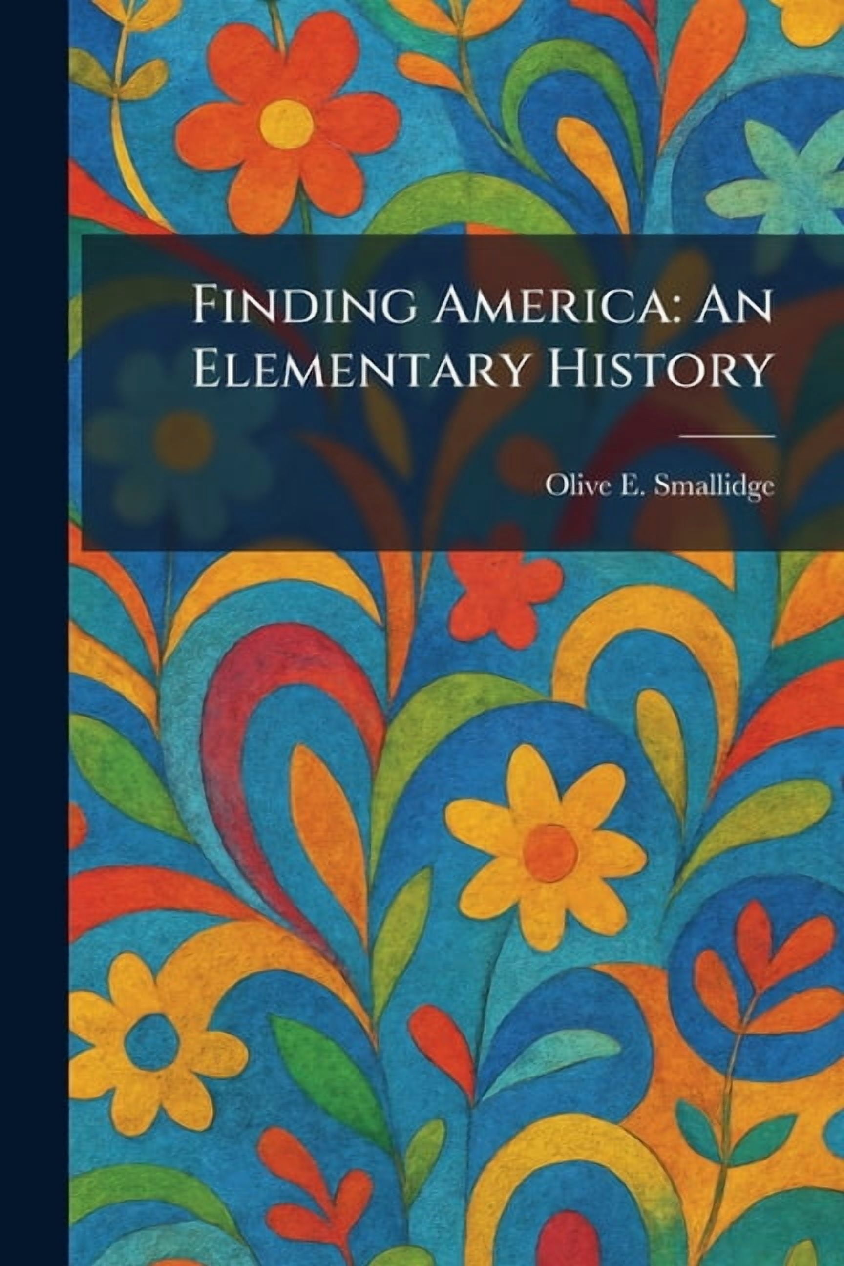 Finding America: An Elementary History, (Paperback)