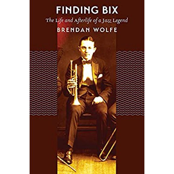 Pre-Owned Finding Bix: The Life and Afterlife of a Jazz Legend (Paperback) 1609385063 9781609385064