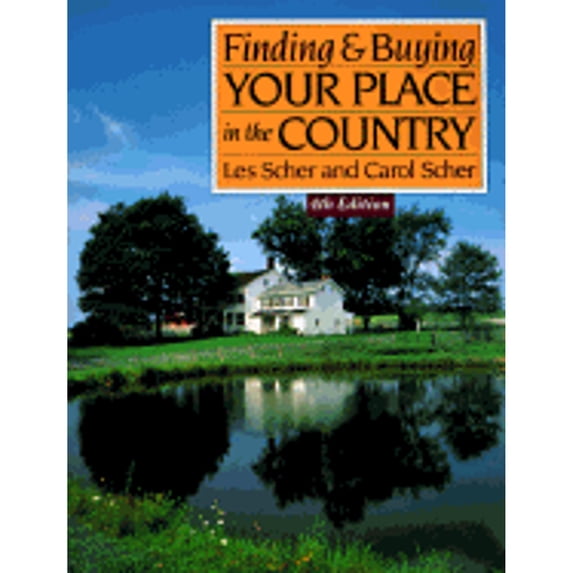 Pre-Owned Finding & Buying Your Place in the Country (Paperback) 0793117852 9780793117857