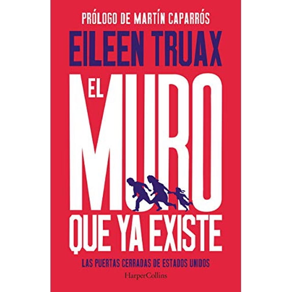 Pre-Owned El muro que ya existe We Built the Wall - Spanish Edition : Las puertas cerradas de Estados Unidos The Closed Doors of the United States Paperback Eileen Truax