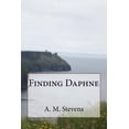 thumbnail image 1 of Finding Daphne Paperback 1546337660 9781546337669 A. M. Stevens, 1 of 1