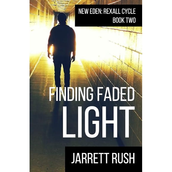 Finding Faded Light: New Eden: Rexall Cycle Book Two
