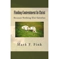 thumbnail image 1 of Finding: Finding Contentment In Christ: Because Nothing Else Satisfies (Paperback), 1 of 1