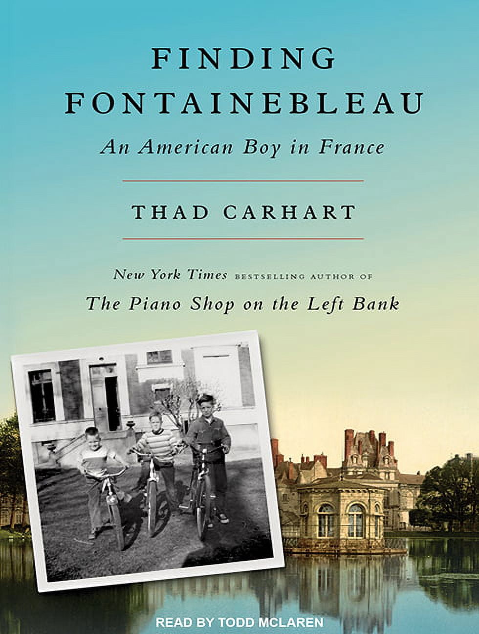 Finding Fontainebleau: An American Boy in France (Audiobook)