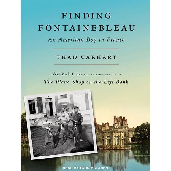 Finding Fontainebleau: An American Boy in France (Audiobook)