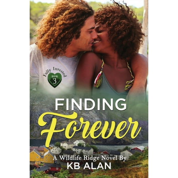 Fully Invested Finding Forever, Book 3, (Paperback)