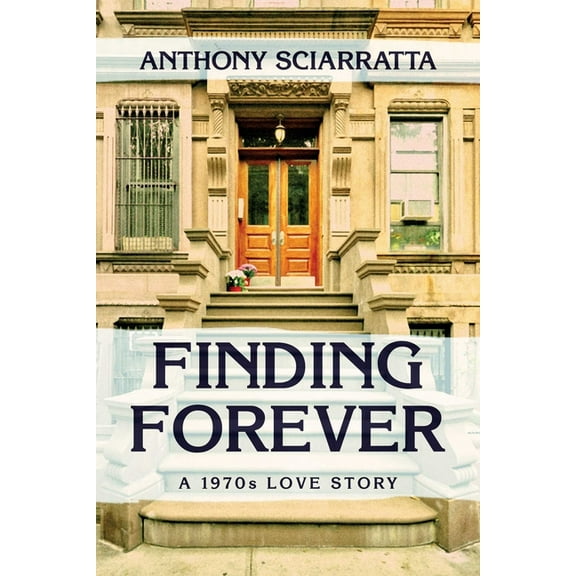 Finding Forever : A 1970s Love Story (Paperback)