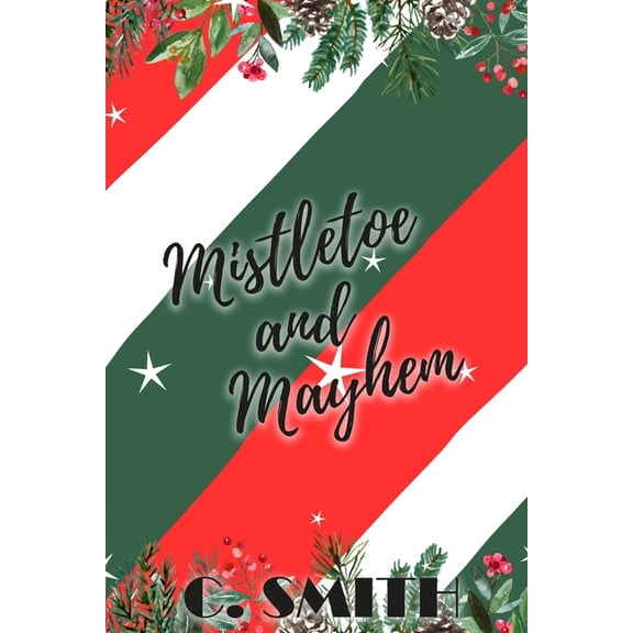 Finding Forever Mistletoe And Mayhem: A Christmas Novella, (Paperback)