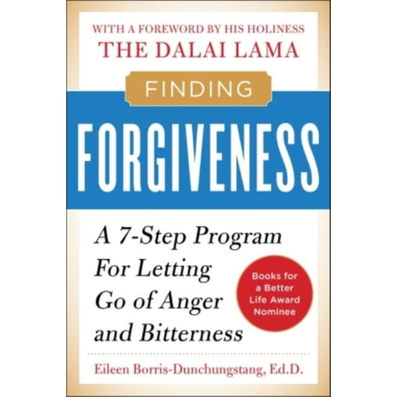 Finding Forgiveness: A 7-Step Program for Letting Go of Anger and Bitterness, (Paperback)