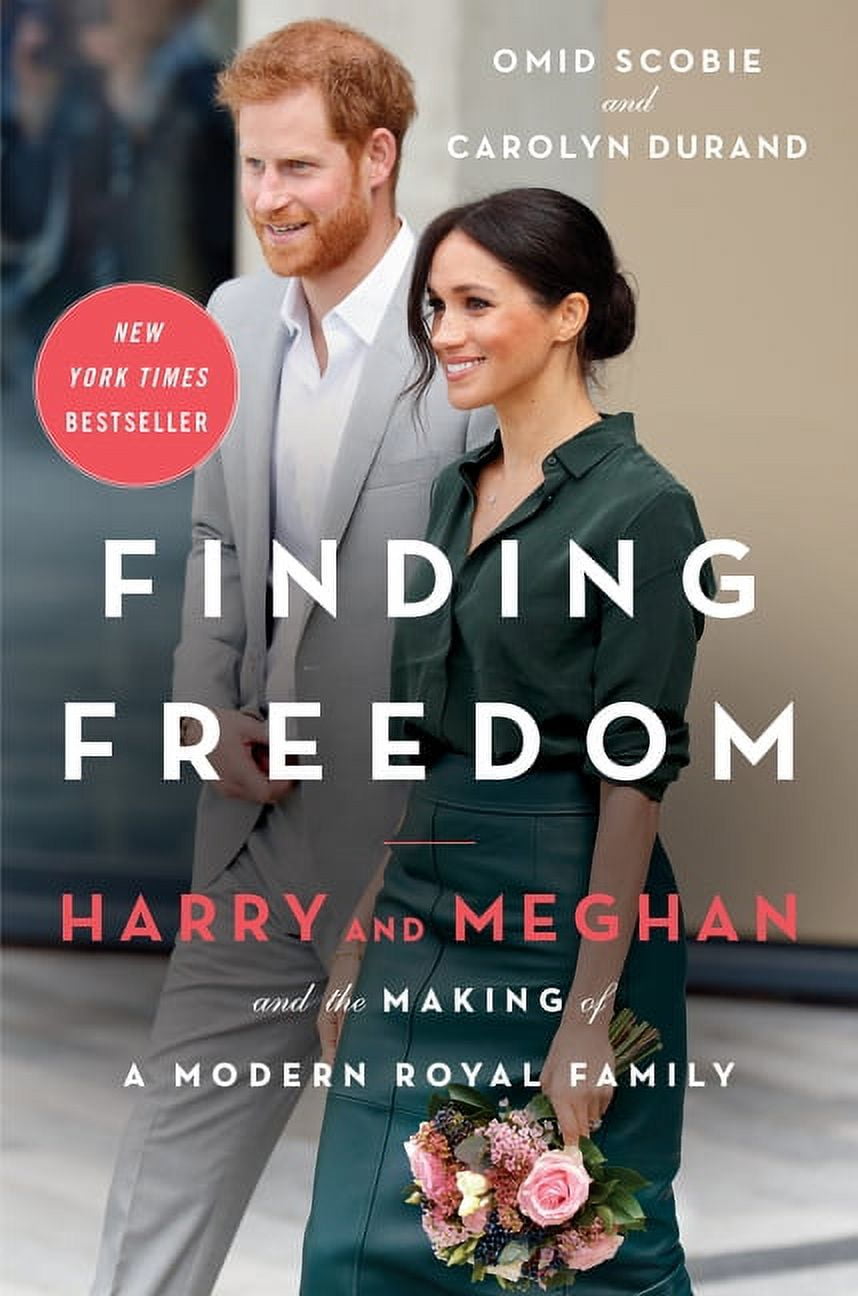 OMID SCOBIE; CAROLYN DURAND Finding Freedom: Harry and Meghan and the Making of a Modern Royal Family, (Hardcover)