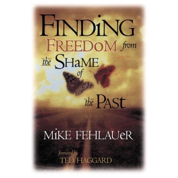 Pre-Owned Finding Freedom from the Shame of the Past: Scriptural Principles to Help Us Understand Our True Value (Paperback) 088419583X 9780884195832