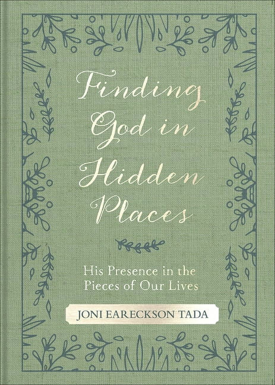 Finding God in Hidden Places: His Presence in the Pieces of Our Lives, (Paperback)