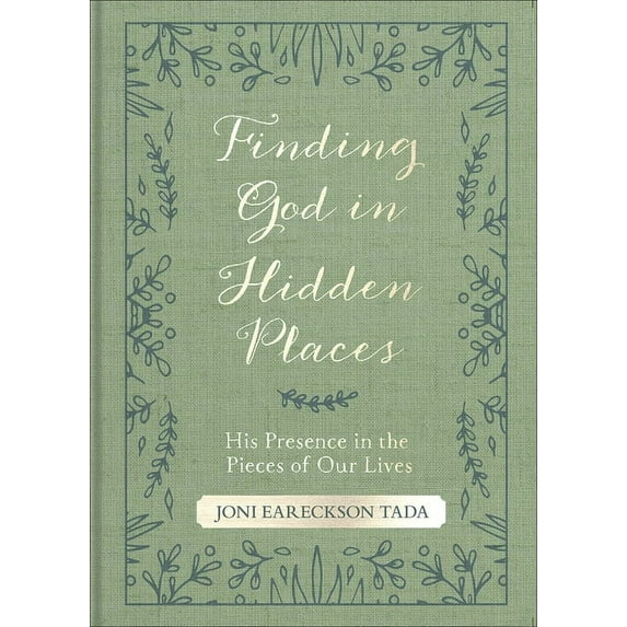Finding God in Hidden Places: His Presence in the Pieces of Our Lives, (Paperback)