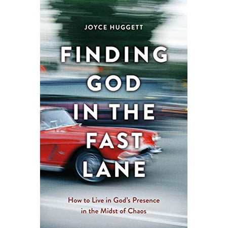 Pre-Owned Finding God in the Fast Lane: How to Live in God s Presence in the Midst of Chaos (Paperback) 150645917X 9781506459172
