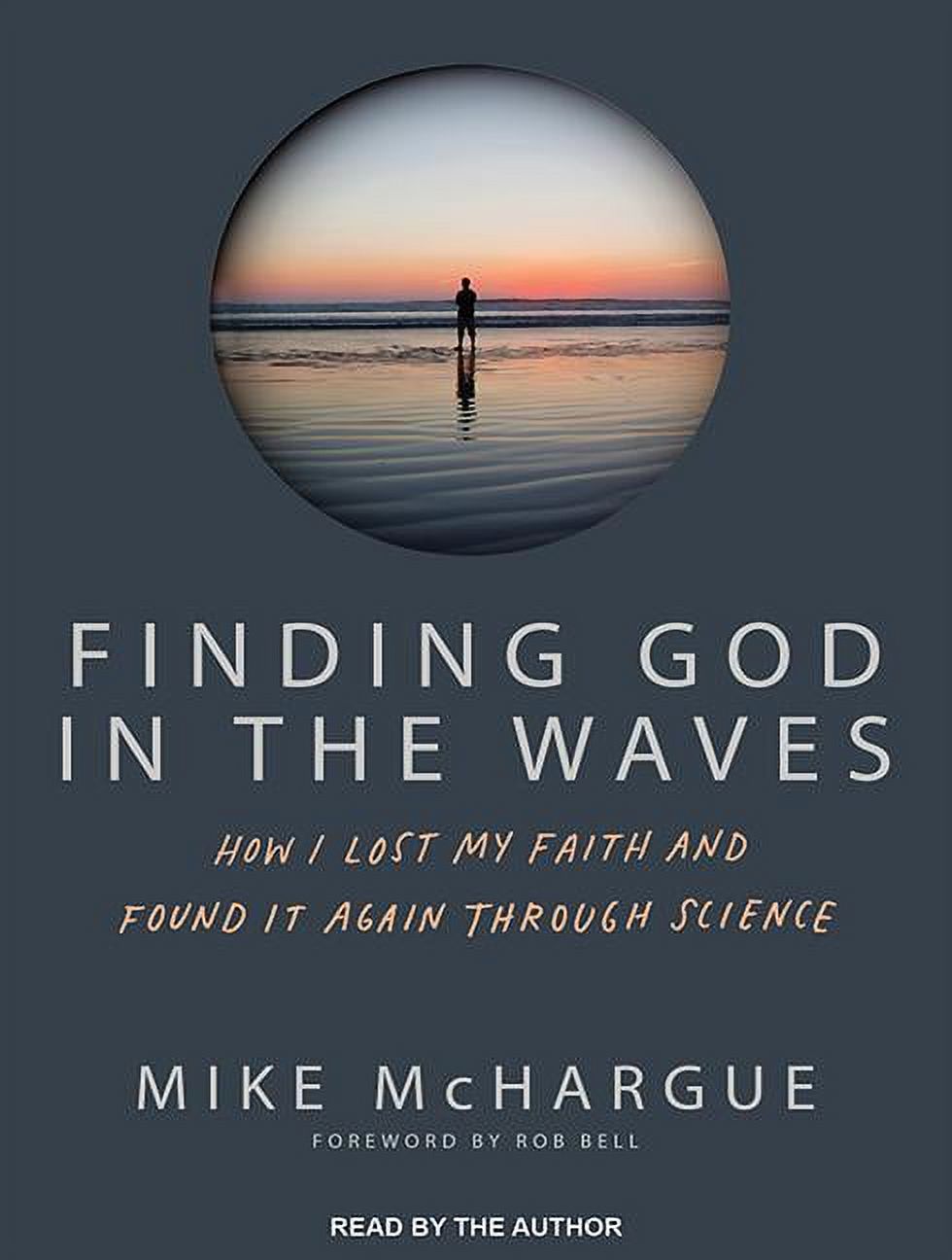 Finding God in the Waves: How I Lost My Faith and Found It Again Through Science (Audiobook)