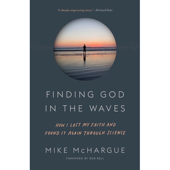 Finding God in the Waves : How I Lost My Faith and Found It Again Through Science (Paperback)