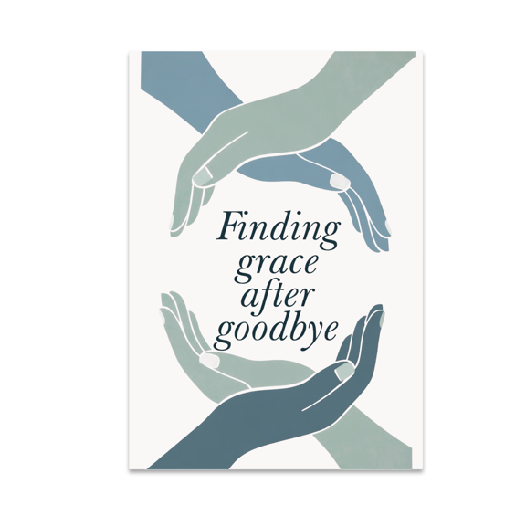 Finding Grace After Goodbye - Divorce Support Decor - 13x19 Poster Print